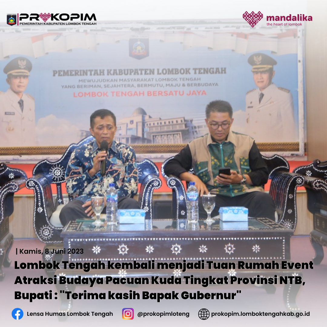 Kabupaten Lombok Tengah Kembali Menjadi Tuan Rumah penyelenggaraan event Atraksi Budaya Pacuan Kuda Tradisional Tingkat Provinsi NTB