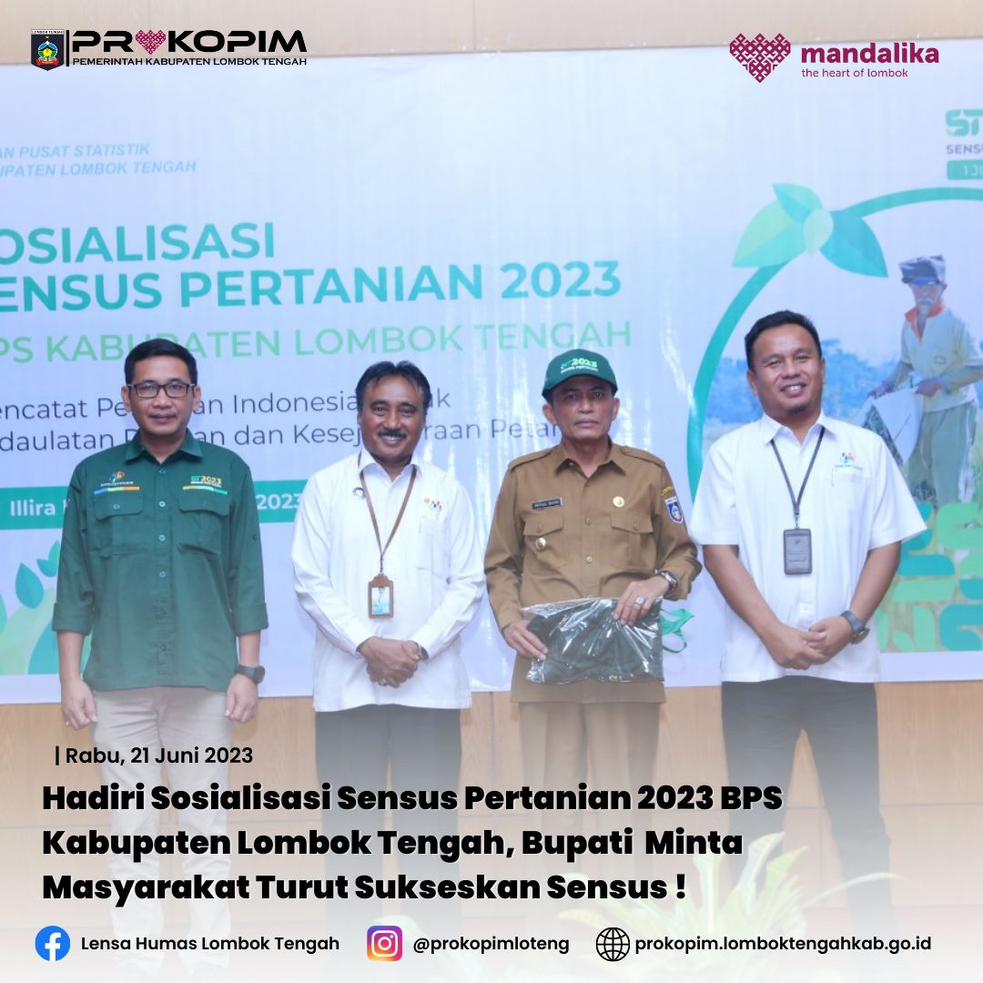 Hadiri Sosialisasi Sensus Pertanian 2023 BPS Kabupaten Lombok Tengah, Bupati Minta Masyarakat Turut Sukseskan Sensus!