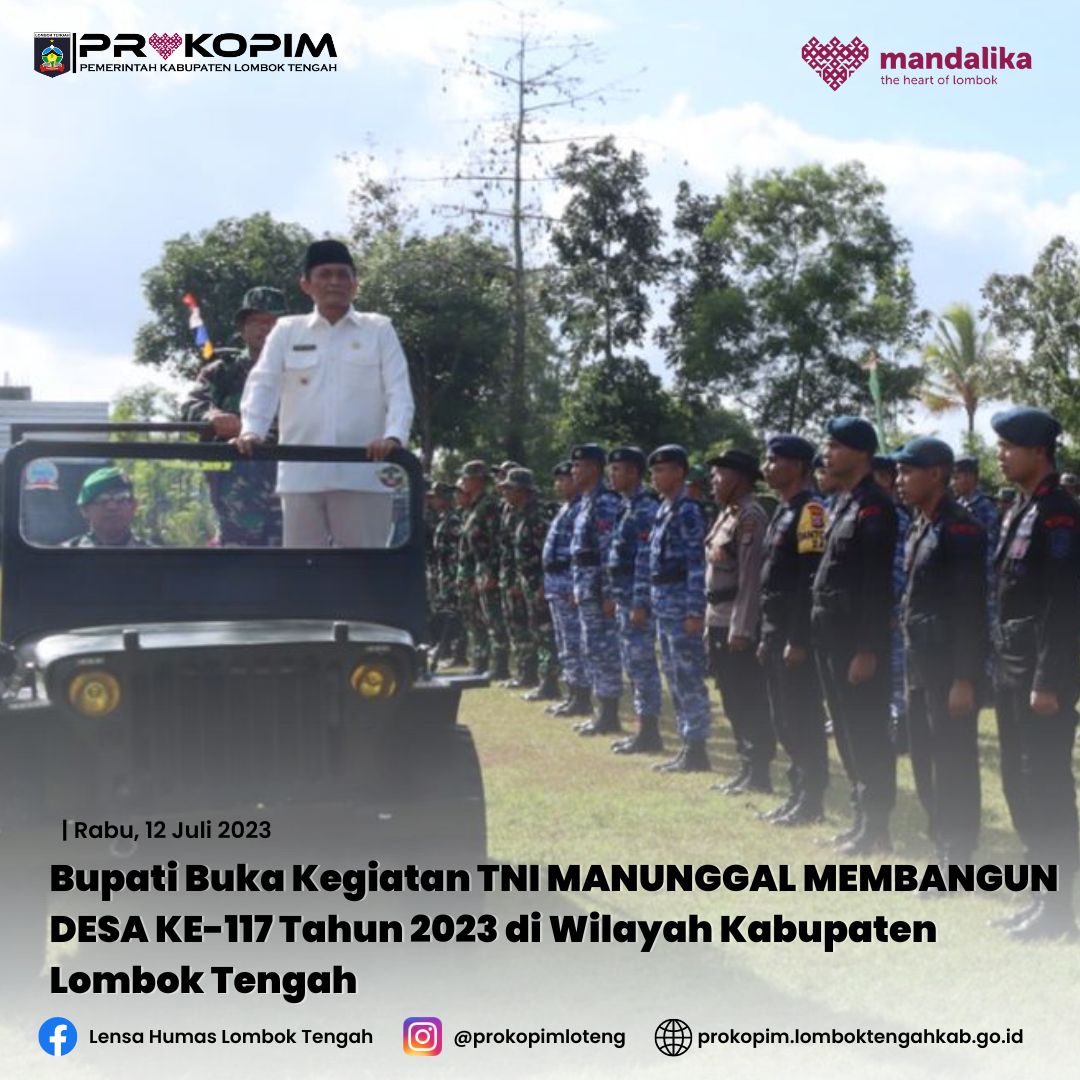 Bupati Buka Kegiatan TNI MANUNGGAL MEMBANGUN DESA KE-177 Tahun 2023 di Wilayah Kabupaten Lombok Tengah